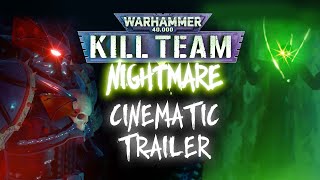 KILL TEAM NIGHTMARE CINEMATIC TRAILER [upl. by Urbani659]