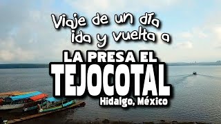 Viaje de un día Presa El Tejocotal Acaxochitlán Hidalgo de ida y vuelta [upl. by Gualterio]