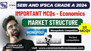 Lecture 2  Market Structure  IMPORTANT MCQs  SEBI Grade A 2024 amp IFSCA Grade A [upl. by Granthem]