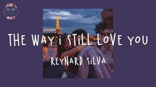 Reynard Silva  The way I still love you Lyric Video [upl. by Enuj745]