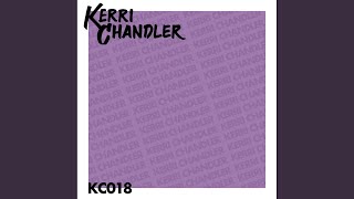 Get Out Kerri Chandler Remix [upl. by Nona]