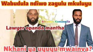 Alexious Mangila Lawyer Opanda Mantha Wangalura aliyese ochita Chinyengo Mboma [upl. by Yeniffit]