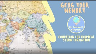 Geog your memory Conditions for tropical storm formation [upl. by Euqinemod]