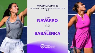 Emma Navarro vs Aryna Sabalenka  2024 Indian Wells Round of 16  WTA Match Highlights [upl. by Seyah]