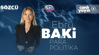 Ebru Baki ile Para Politika 3 Haziran  Mayıs Enflasyonu ile Temmuz Zamlı Maaş Hesabı [upl. by Redienhcs]