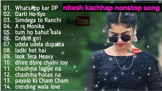 nitesh kachhap nonstop song  new nagpuri hit song  niteshkachhap new nagpuri song 2023 [upl. by Ahtenek]