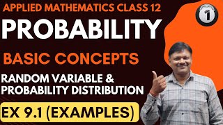 Probability Class 12 part 1  Ex 91  Random Variable and Probability Distribution  Applied Maths [upl. by Nortal]