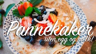 KJEMPEGODE PANNEKAKER uten egg og melk [upl. by Anoid503]