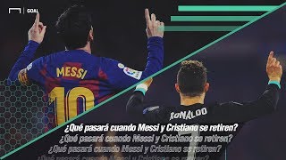 ¿Qué pasará cuando Messi y Cristiano Ronaldo se retiren [upl. by Clarinda113]