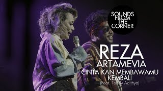 Reza Artamevia  Cinta Kan Membawamu Kembali Feat Teddy Adithya  Sounds From The Corner Live 30 [upl. by Veronika]