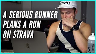 A Serious Runner Plans a Run on Strava [upl. by Clothilde]