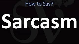 How to Pronounce Sarcasm CORRECTLY [upl. by Llirrehs]