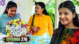 Nikini Kusum නිකිණි කුසුම්  Episode 276  09th October 2024 [upl. by Ymerej145]