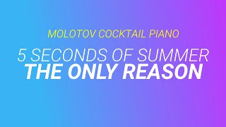 The Only Reason ⬥ 5 Seconds of Summer 🎹 cover by Molotov Cocktail Piano [upl. by Anaitsirc]