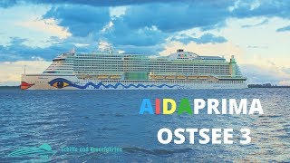 AIDAprima Ostsee Kreuzfahrten ab Kiel Ostsee 3 [upl. by Cristine]