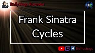 Frank Sinatra  Cycles Karaoke [upl. by Karim508]