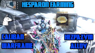 Lets Play Warframe  Caliban Warframe  Part 4 Hezpazym Alloy  Farming Hesparon [upl. by Genny]