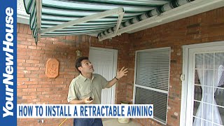 How to Install a Retractable Awning  Fix it Up [upl. by Anuahsal]