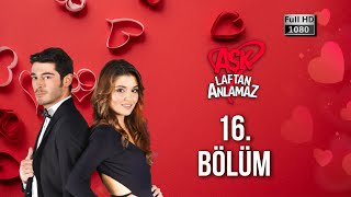 Aşk Laftan Anlamaz 16 Bölüm 1080p [upl. by Isdnil]