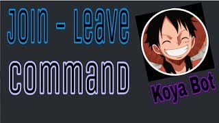 How to use Koya Bot as the welcomer botkoya bot welcome command  tutorial 2019 [upl. by Saltsman]