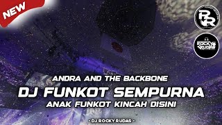 DJ FUNKOT TERBARU  SEMPURNA  DJ FUNKOT PONTIANAK 2024 [upl. by Lidda]