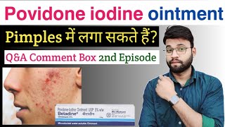 Epi 2 Povidone iodine ointment usp Betadine ointment  cipladine cream ke fayde  povidone iodine [upl. by Monia]