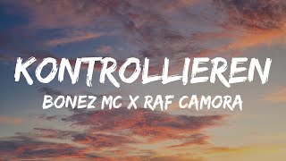 Bonez MC amp RAF Camora  Kontrollieren Lyrics [upl. by Harat]