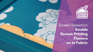 Screen Sensation How to Double Print Flowers onto Fabric  Screen Printing  Create and Craft [upl. by Aehsel]