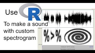 Use R to make a sound with custom spectrogram [upl. by Enogitna]