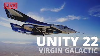 Virgin Galactic  Unity 22  LIVE [upl. by Lachman36]