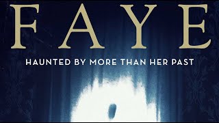 FAYE Official Trailer 2022 Horror Movie [upl. by Aryn451]