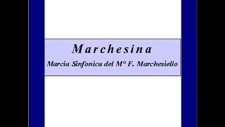 quotMarchesinaquot  Marcia Sinfonica  F Marchesiello [upl. by Haisi]