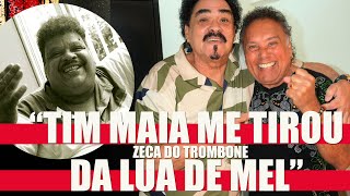 Tim Maia tirou Zeca do Trombone da Lua de Mel  Paulinho Mocidade [upl. by Falo904]