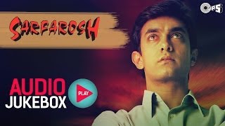 Audio Jukebox  Sarfarosh Movie  Aamir Khan  Sonali Bendre  Jatin Lalit  90s Hits Hindi Songs [upl. by Ahslek]