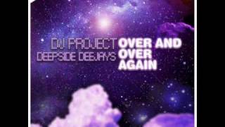 Dj Project amp Deepside Deejays  Over an over again Extended [upl. by Namia]