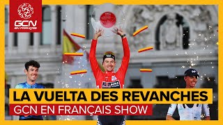 La Vuelta  le tour des revanchards   GCN SHOW 213 [upl. by Aivull480]