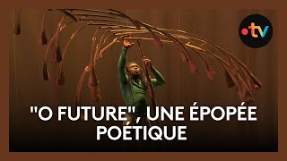 quotO Futurequot une épopée poétique à voir au théâtre de Caen [upl. by Annwahsal]