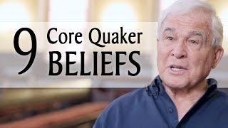 9 Core Quaker Beliefs [upl. by Waldo90]