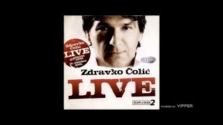 Zdravko Colic  April u Beogradu  live  Audio 2010 [upl. by Mccully517]