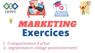 Exercices corrigés quotcomportement dachat segmentation ciblage positionnementquot OFPPT [upl. by The280]