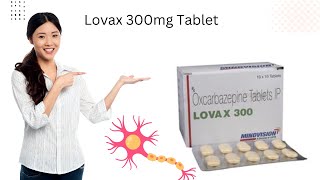 Lovax 300mg Tablet Demystified Uses Side Effects Benefits MOA and Proper Usage Explained [upl. by Fong]