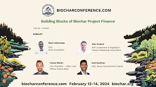 USBI 2024 Biochar Conference  Building Blocks of Biochar Project Finance Panel  Grain Ecosystem [upl. by Gloriana983]