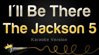 The Jackson 5  Ill Be There Karaoke Version [upl. by Ela755]