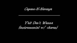 CaponeNNoreaga  Yall Dont Wanna instrumental w chorus [upl. by Ahsinyd]