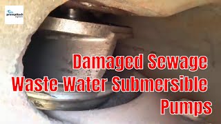 Damaged Sewage Wastewater Submersible Pumpssubmersiblepump wastewater repairpump submersible [upl. by Mcnully]