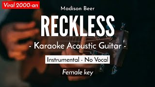 Reckless  Madison Beer Karaoke Female Key Acoustic [upl. by Ylrae]