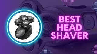 Best Head Shaver  Top Head Shavers For Comfortable Use [upl. by Ilrahs94]