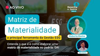 Resenha de quinta 136  Matriz de Materialidade A Principal Ferramenta da Gestão ESG [upl. by Bakemeier]