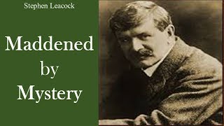 Learn English Through Story  Maddened by Mystery by Stephen Leacock [upl. by Temp143]