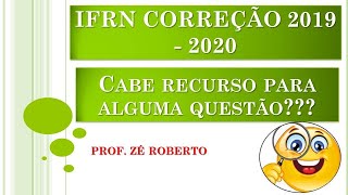 CORREÇÃO do EXAME DE SELEÇÃO do IFRN 2019  2020  Cabe RECURSO para alguma questão [upl. by Adnalohs442]